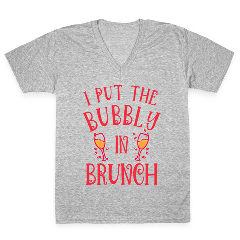 I Put The Bubbly In Brunch V-Neck Tee Shirt
