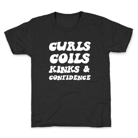 Curls, Coils, Kinks And Confidence Kids T-Shirt