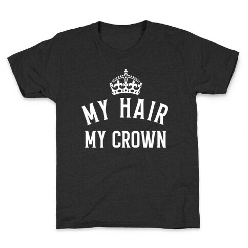 My Hair, My Crown Kids T-Shirt