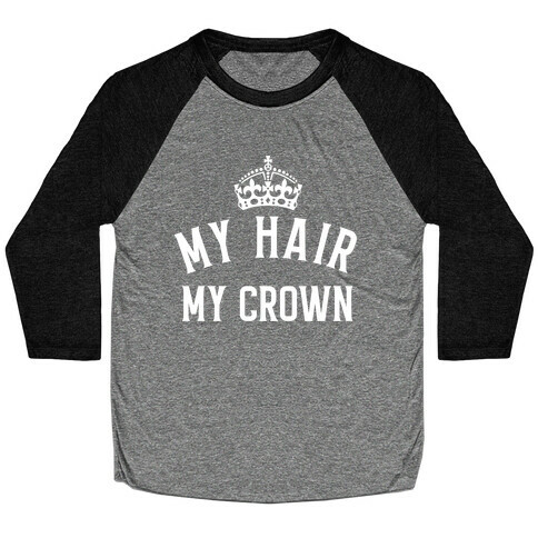 My Hair, My Crown Baseball Tee