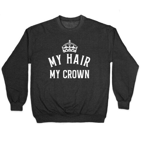My Hair, My Crown Pullover
