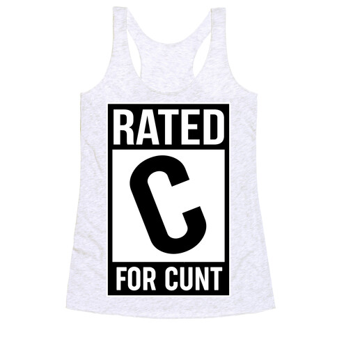 Rated C for C*** Racerback Tank Top