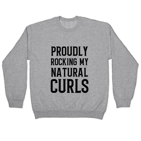 Proudly Rocking My Natural Curls Pullover