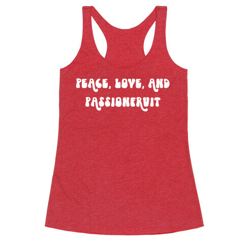 Peace, Love, And Passionfruit Racerback Tank Top