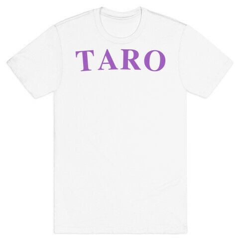 Taro, The Root Of All Happiness. T-Shirt