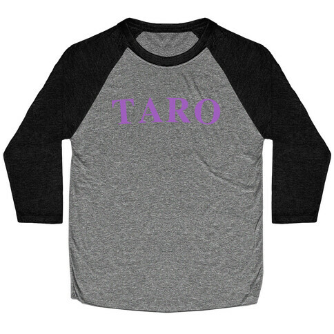 Taro, The Root Of All Happiness. Baseball Tee