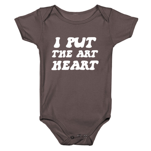 I Put The 'Art' In 'Heart' Baby One-Piece