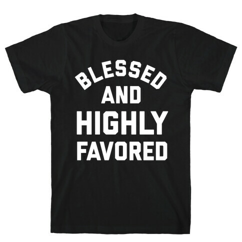 Blessed And Highly Favored With A Graphic Of Jesus Giving A Thumbs Up. T-Shirt