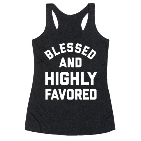 Blessed And Highly Favored With A Graphic Of Jesus Giving A Thumbs Up. Racerback Tank Top