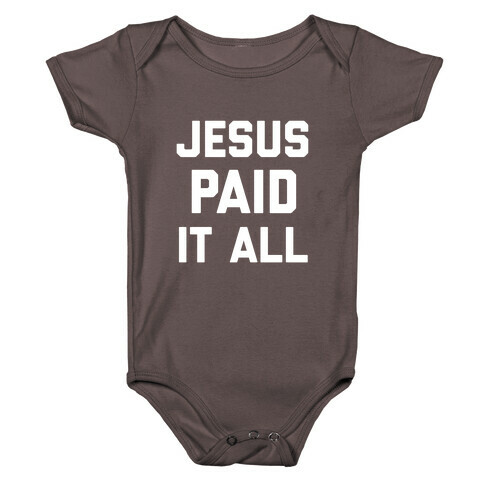 Jesus Paid It All With An Image Of A Credit Card With Jesus' Name On It Baby One-Piece