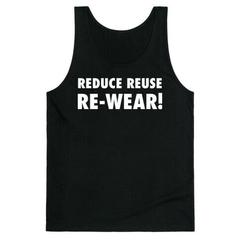 Reduce, Reuse, Re-wear! Tank Top