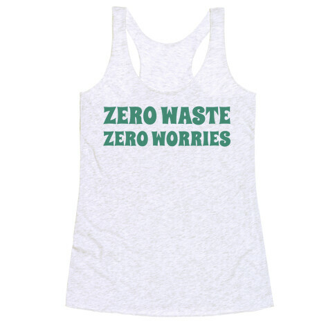 Zero Waste, Zero Worries. Racerback Tank Top