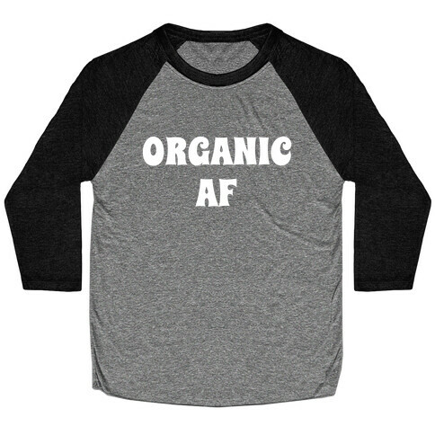 Organic Af Baseball Tee