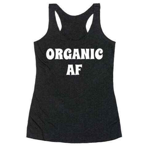 Organic Af Racerback Tank Top