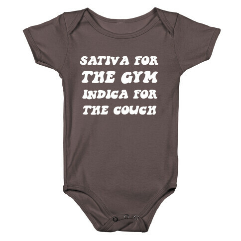Sativa For The Gym, Indica For The Couch. Baby One-Piece