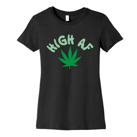 High AF Womens T-Shirt