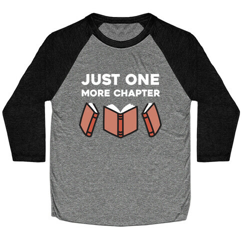 Just One More Chapter Baseball Tee