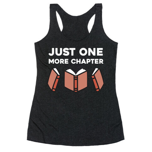Just One More Chapter Racerback Tank Top