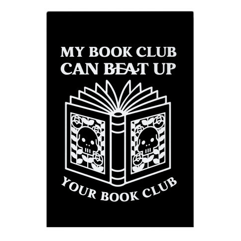 My Book Club Can Beat Up Your Book Club Garden Flag