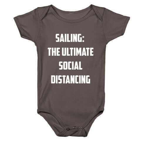 Sailing: The Ultimate Social Distancing. Baby One-Piece