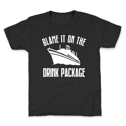 Blame it on the Drink Package Kids T-Shirt