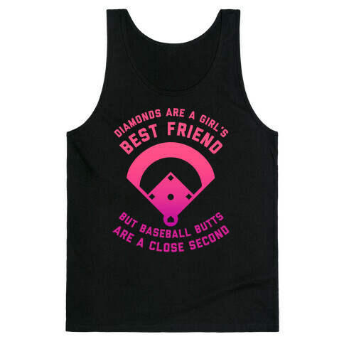Diamonds Are A Girl's Best Friend, But Baseball Butts Are A Close Second. Tank Top