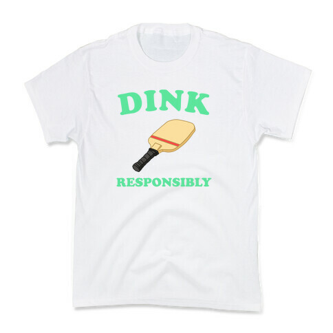 Dink Responsibly Kids T-Shirt