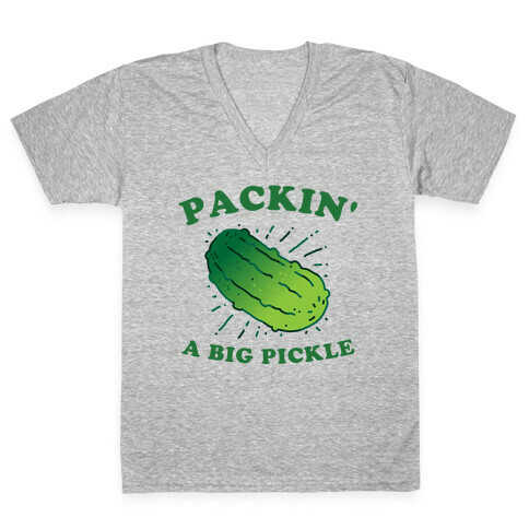 Packin' A Big Pickle V-Neck Tee Shirt