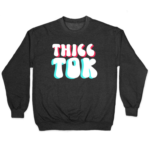 Thicc Tok Pullover