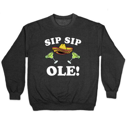 Sip Sip Ole Pullover