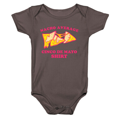 Nacho Average Cinco De Mayo Shirt Baby One-Piece