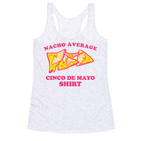 Nacho Average Cinco De Mayo Shirt Racerback Tank Top