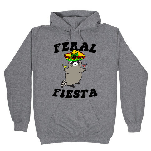 Feral Fiesta (Raccoon) Hooded Sweatshirt