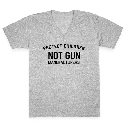 Protect Children, Not Gun Manufacturers V-Neck Tee Shirt