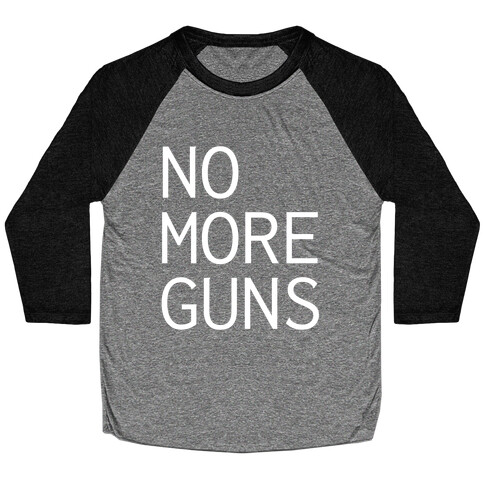 No More Guns Baseball Tee