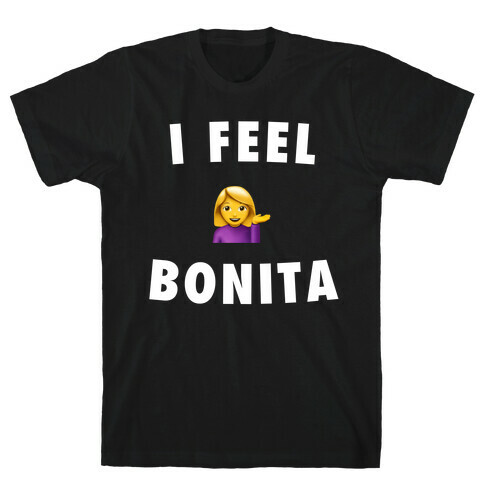 I Feel Bonita T-Shirt
