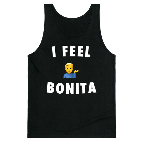 I Feel Bonita (He/Him) Tank Top