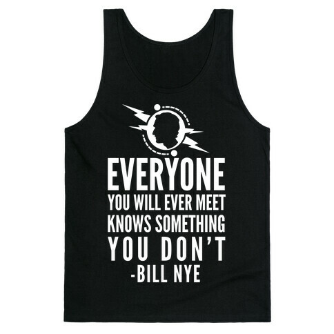 Everyone You will Ever Meet Knows Something You Don't Tank Top