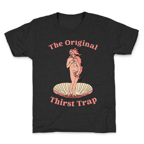 The Original Thirst Trap (Venus) Kids T-Shirt