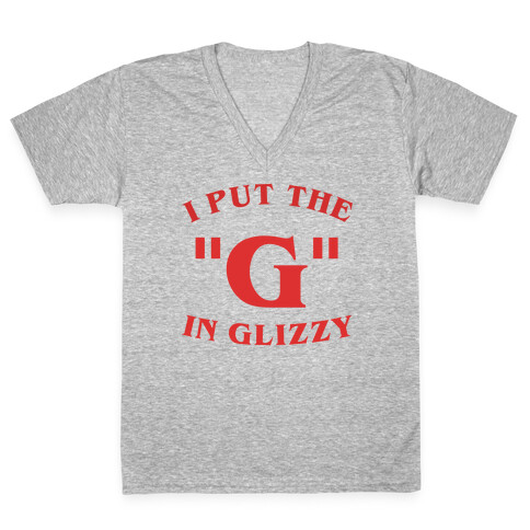 I Put The 'G' In Glizzy V-Neck Tee Shirt