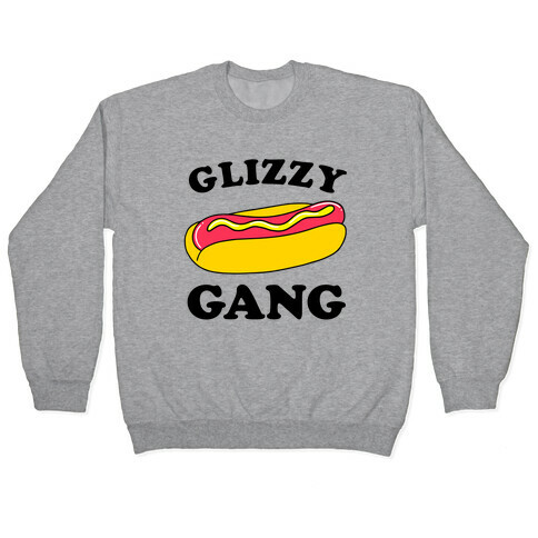 Glizzy Gang Pullover