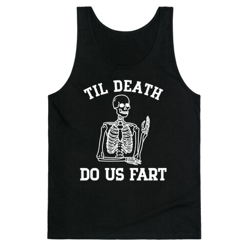 Til Death Do Us Fart Tank Top