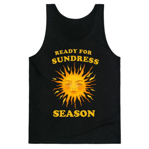 Ready For Sundress Season Tank Top