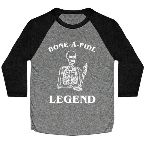 Bone-a-Fide Legend Baseball Tee