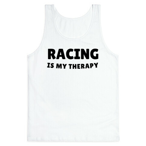 Racing Is My Therapy Tank Top