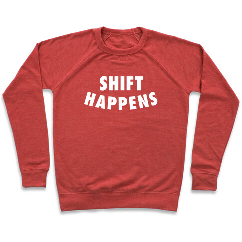 Shift Happens Pullover