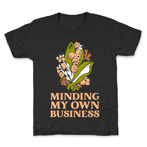 Minding My Own Business Kids T-Shirt