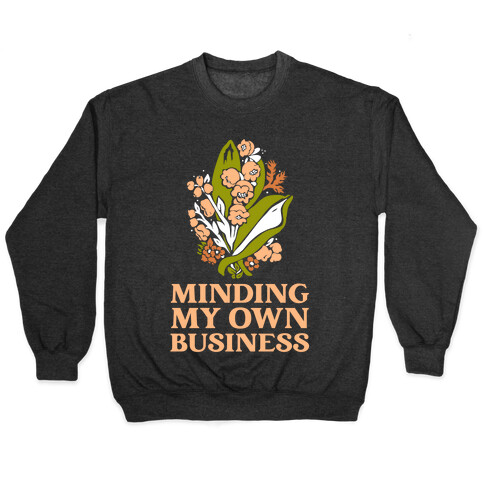 Minding My Own Business Pullover