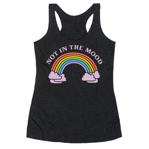 Not In The Mood Racerback Tank Top