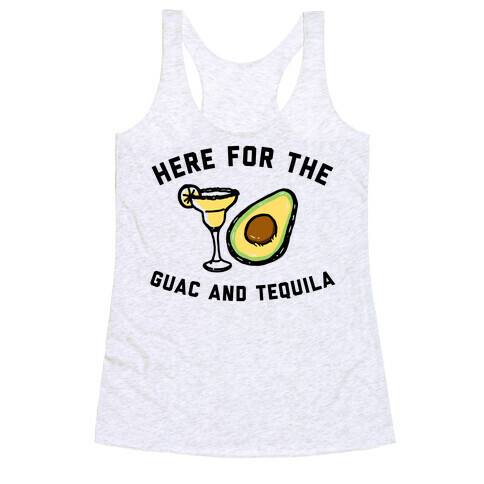 Here For The Guac And Tequila Racerback Tank Top